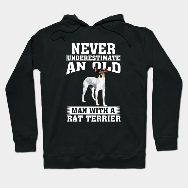 Never Underestimate an Old Man with Rat Terrier Hoodie by silvercoin